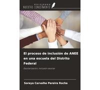 El proceso de inclusión de ANEE en una escuela del Distrito Federal: Escolarización, inclusión escolar