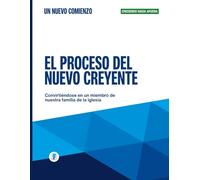 El Proceso del Nuevo Creyente: Creciendo Hacia Afuera: 3