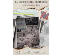 EL PROCESO DEL REFINADOR: La Historia de Ezra