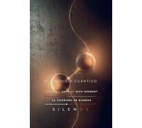 EL PRODIGIO CUÁNTICO: La Vida y Obra de Nick Herbert