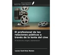 El profesional de las relaciones públicas a través de la lente del cine: Un estudio de su imagen y representación