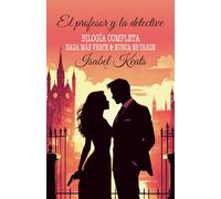 El profesor y la detective: BILOGÍA COMPLETA