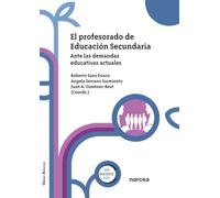El profesorado de Educación Secundaria: Ante las demandas educativas actuales: 18