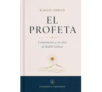El Profeta: Comentarios a la obra de Kahlil Gibran: 1