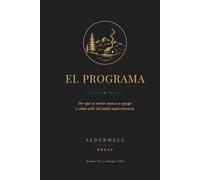 EL PROGRAMA: Por qué tu mente nunca se apaga y cómo salir del modo supervivencia