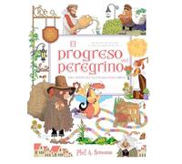 El progreso del peregrino: Un Nuevo Relato Del Clásico De John Bunyan: Un Nuevo Relato Del Clásico De John Bunyan