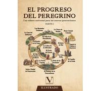 El progreso del peregrino: Una odisea universal para las nuevas generaciones: 1