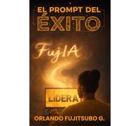 El Prompt del Éxito