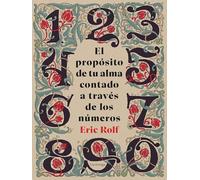 El propósito de tu alma contado a través de los números