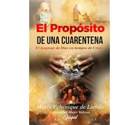 El Propósito de Una Cuarentena: El lenguaje de Dios en tiempos de Crisis