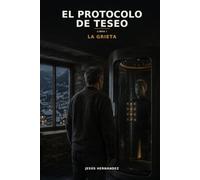 El Protocolo de Teseo: Libro I: La grieta