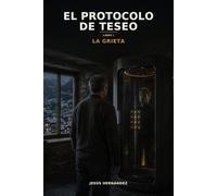 El Protocolo de Teseo: Libro I: La grieta