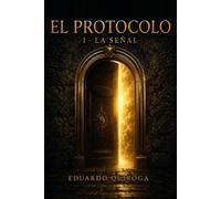 El Protocolo: I - La Señal
