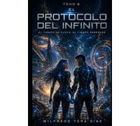 El Protocolo Infinito tomo 2: El tiempo no fluye, el tiempo responde