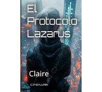 El Protocolo Lazarus: Claire: 1