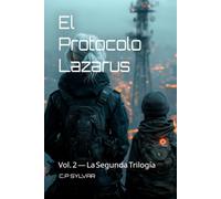 El Protocolo Lázarus Génesis: Edición Ómnibus - Segunda Trilogía: Señal · Origen · Elección (Libros 4-6)