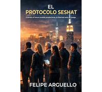 EL Protocolo Seshat: Cuando el futuro puede predecirse, la libertad está en juego