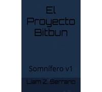 El Proyecto Bitbun: Somnífero v1