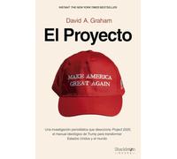 El proyecto: Una investigación periodística que disecciona Project 2025, el manual ideológico de Trump para transformar Estados Unidos y el mundo.