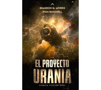 El Proyecto Urania: Ciencia ficción dura