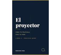 El proyector: Crea tu película. Vive tu vida
