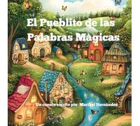 El Pueblito de las Palabras Màgicas