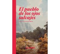 El pueblo de los ojos salvajes