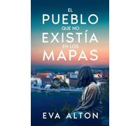 El pueblo que no existía en los mapas