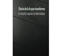 El puente de fe: diario que transforma lo imposible: Diario de manifestación de fe para hacer que tu vida sea mas completa