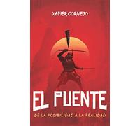 El puente: De la posibilidad a la realidad