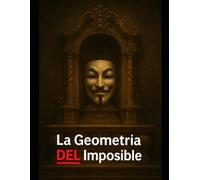 El Puente Entre Mundos (Il Ponte tra i Mondi): La Geometría del Imposible Vol. 0