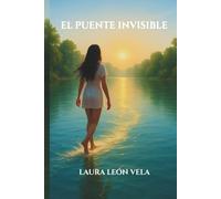 EL PUENTE INVISIBLE