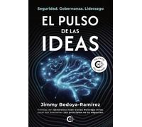 El pulso de las ideas: Seguridad. Gobernanza. Liderazgo