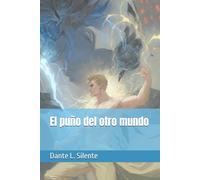 El puño del otro mundo