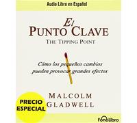 El Punto Clave = The Tipping Point