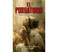 El Purgatorio (traducido y comentado): Tratado del Purgatorio de santa Catalina de Génova