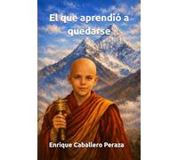 El que aprendió a quedarse: Una historia de retorno sin regreso