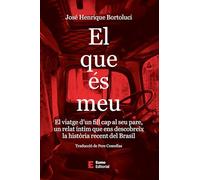 El que és meu: El viatge d'un fill cap al seu pare, un relat íntim que ens descobreix la història recent del Brasil