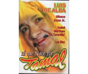 El Que Nace Pa' Tamal