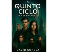 El Quinto Ciclo: Origen Silencioso