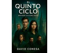 El Quinto Ciclo: Origen Silencioso
