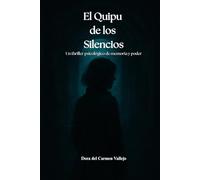 EL QUIPU DE LOS SILENCIOS: Un thriller psicológico de memoria y poder