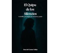 EL QUIPU DE LOS SILENCIOS: Un thriller psicológico de memoria y poder