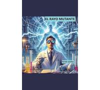 EL RAYO MUTANTE