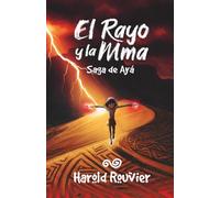 El Rayo y la Mma (La Tierra): Saga de Ayá