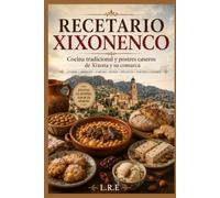 El Recetario de Xixona: Cocina Tradicional y Postres Caseros