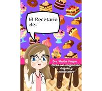 EL RECETARIO: Hecho con imaginación, dulzura y mucho amor.