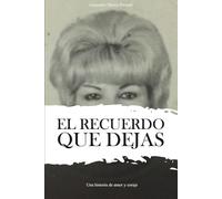 El recuerdo que dejas