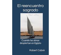 El reencuentro sagrado: Cuando las almas despiertan en Egipto