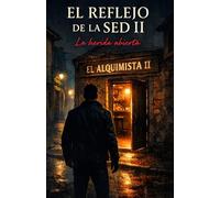 El reflejo de la sed II: La herida abierta